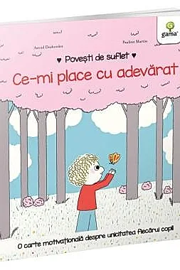 Povesti de suflet - Ce-mi place cu adevarat