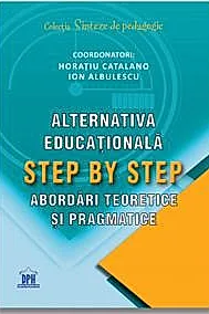 Alternativa educationala Step by Step: Abordari teoretice si pragmatice