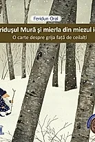 Spiridusul Mura si mierla din miezul iernii