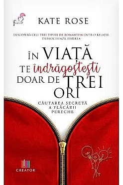 In viata te indragostesti doar de trei ori