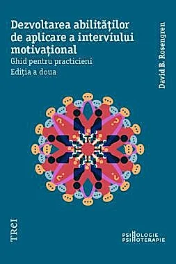 Dezvoltarea abilitatilor de aplicare a interviului motivational