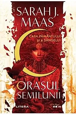 Orasul Semilunii. Casa Pamantului si a Sangelui