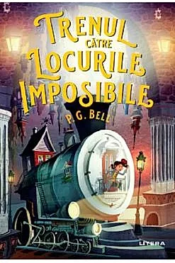 Trenul catre locurile imposibile