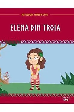 Mitologia. Elena din Troia