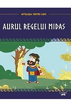 Mitologia. Aurul regelui Midas