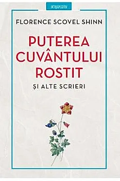 Puterea cuvantului rostit si alte scrieri