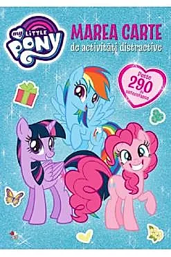 My Little Pony. Marea carte de activitati distractive