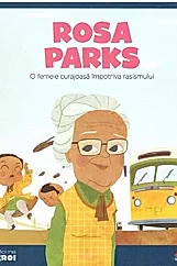 Micii mei eroi. Rosa Parks