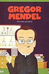Micii mei eroi. Gregor Mendel