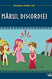 Mitologia pentru copii. Marul discordiei