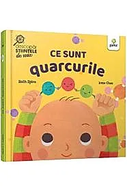 Ce sunt quarcurile. Descopar stiintele de mic