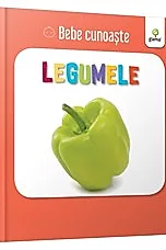 Bebe cunoaste - Legumele