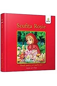 Scufita Rosie - Povesti pentru cei foarte mici