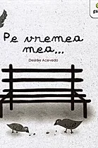 Pe vremea mea...