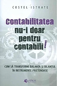 Contabilitatea nu-i doar pentru contabili