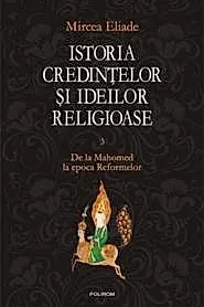 Istoria credintelor si ideilor religioase Vol. III