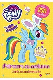 My Little Pony. Petrecere cu costume. Carte cu autocolante