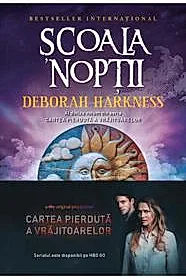 Scoala noptii. Seria Cartea pierduta a vrajitoarelor Vol.2