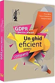 GDPR pentru afaceri. Un ghid eficient pentru companii