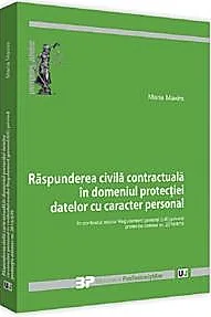 Raspunderea civila contractuala in domeniul protectiei datelor cu caracter personal