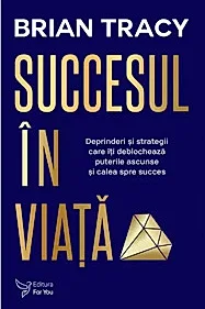 Succesul in viata. Editie revizuita