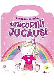Unicornii jucausi. Recitam si coloram