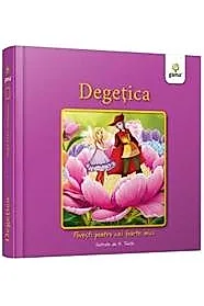 Degetica - Povesti pentru cei foarte mici