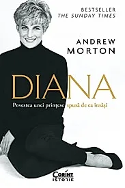 DIANA. Povestea unei printese spusa de ea insasi
