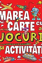 Marea carte cu jocuri si activitati