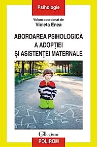 Abordarea psihologica a adoptiei si asistentei maternale