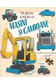 Ma distrez si ma joc cu masini si camioane