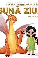 Cum sa-ti inveti dragonul sa spuna Buna ziua