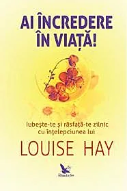 Ai incredere in viata!