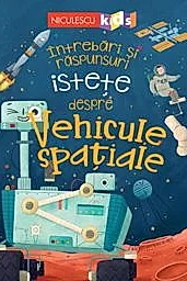 Intrebari si raspunsuri istete despre Vehicule spatiale