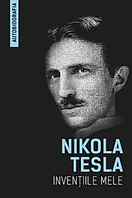 Inventiile mele (Autobiografia)