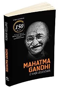 Mahatma Gandhi, o viata legendara