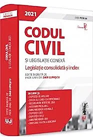 Codul civil si legislatie conexa 2021. Editie PREMIUM