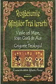 Rugaciunile sfintilor Trei Ierarhi