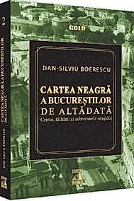 Cartea Neagra a Bucurestilor de altadata