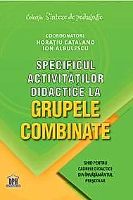 Specificul activitatilor didactice la grupele combinate