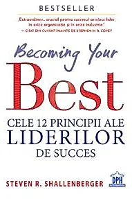 Becoming your Best: Cele 12 principii ale liderilor de succes
