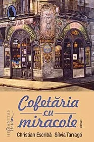 Cofetaria cu miracole