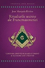 Ritualurile secrete ale Francmasoneriei