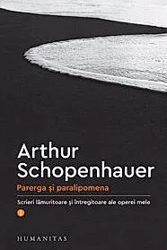 Parerga si paralipomena Vol.1