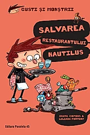 Gusti si monstrii. Vol. 2: Salvarea restaurantului Nautilus