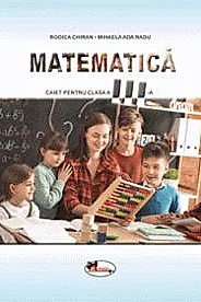 Matematica. Caietul elevului pentru clasa a III-a