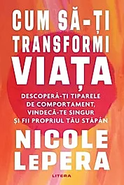 Cum sa-ti transformi viata