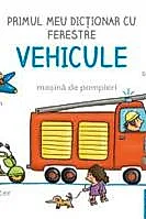 Primul meu dictionar cu ferestre. Vehicule