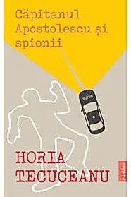 Capitanul Apostolescu si Spionii