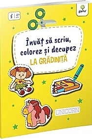 Invat sa scriu, colorez si decupez la Gradinita